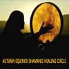 Download track Autumn Equinox Shamanic Healing Circle, Pt. 6