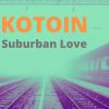 Download track Suburban Love (Extended Mix)