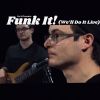 Download track Funk It! (We’ll Do It Live) (Live On Kentcore)