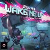 Download track Wake Me Up