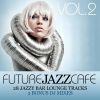 Download track Future Jazz Cafe Vol. 2 - Bonus DJ Mix Part 2