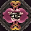 Download track Flamingo At The Disco (Ursula 1000 Remix)