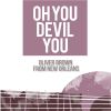 Download track Oh You Devil You