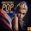 Download track Irresistible (Karaoke Version)