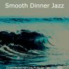 Download track Smooth Ambiance For Classy Restaurants