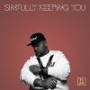 Download track Sinfully Keeping You (S. K. Y)