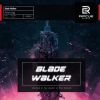 Download track Welcome To Bladewalker