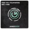 Download track Find You (Teleporter) (Radio Edit)