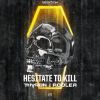 Download track Hesitate To Kill (Radio Mix)