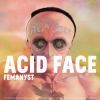 Download track Acid Face (X-Mental Patient Mix)