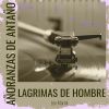 Download track Lagrimas De Hombre