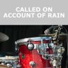 Download track Called On Account Of Rain