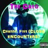 Download track Channel Five (Close Encounters)