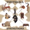 Download track Siyathuthuka