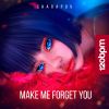 Download track Make Me Forget You (Abriviatura IV Radio Mix)