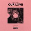 Download track Our Love (Extended Mix)