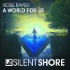 Download track A World For Us (Original Mix)