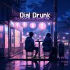 Download track Dial Drunk