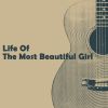 Download track Life Of The Most Beautiful Girl