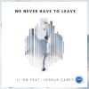 Download track We Never Have To Leave (Dark Version)