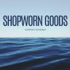 Download track Shopworn Goods