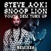 Download track Youth Dem (Turn Up) (Steve Aoki'x Garmiani'remix)