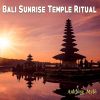 Download track Bali Sunrise Temple Ritual (2018 Extended Gamelan Mix)