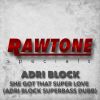 Download track She Got That Super Love Adri'block Superbass Dubb