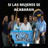 Download track Si Las Mujeres Se Acabaran