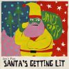 Download track Santa's Getting Lit