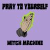 Download track Pray To Yourself