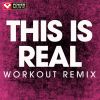 Download track This Is Real (Workout Remix)