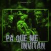 Download track Pa Que Me Invitan
