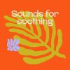 Download track Sounds For Soothing