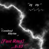 Download track DjFly - Cerebral Rhytm (Fast RmX) 