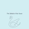 Download track The Ballad Of The Swan