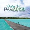 Download track Bridge To Paradise