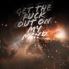 Download track GETTHEFUCKOUTONMYMIND! (Prod. By AlexGlist)