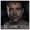 Download track I Blame You