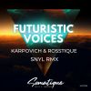 Download track Futuristic Voices (SNYL Remix)