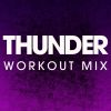 Download track Thunder (Extended Workout Mix)