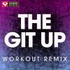 Download track The Git Up (Extended Workout Remix)