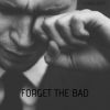 Download track Forget The Bad