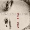 Download track Say What You Want (Sinan Mercenk’s Remix)