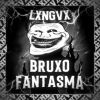 Download track BRUXO FANTASMA (SPED UP)