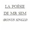 Download track La Poesie De Mr SEM