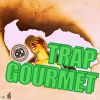 Download track Trap Gourmet