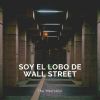 Download track Soy El Lobo De Wall Street