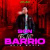 Download track Son Pa Mi Barrio