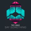 Download track Say Something (Extended Mix)